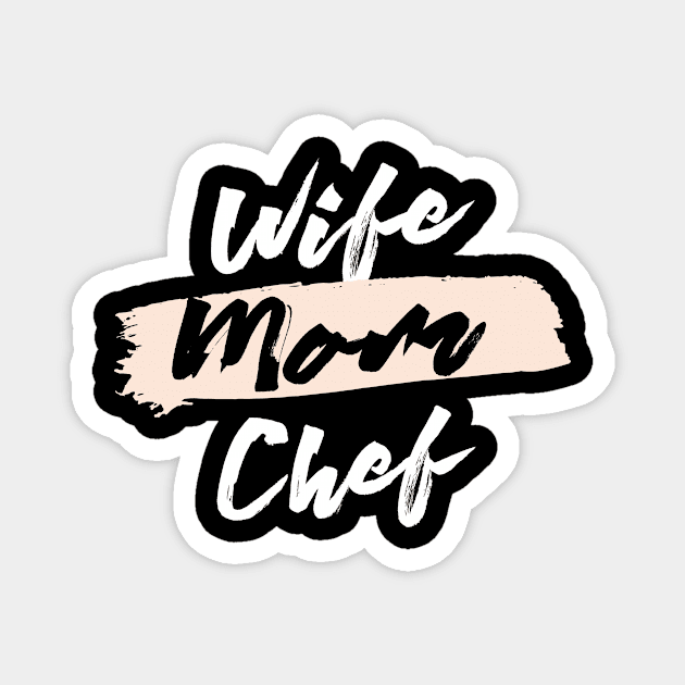 Cute Wife Mom Chef Gift Idea Magnet by BetterManufaktur