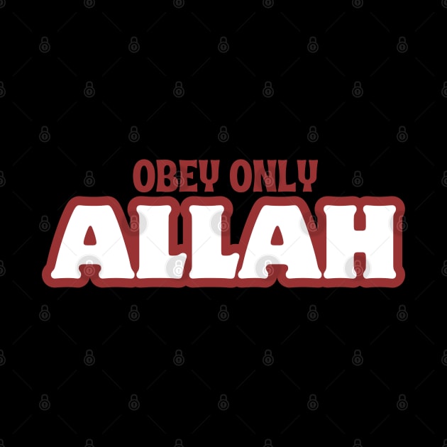 Obey Only Allah by Eleganzmod