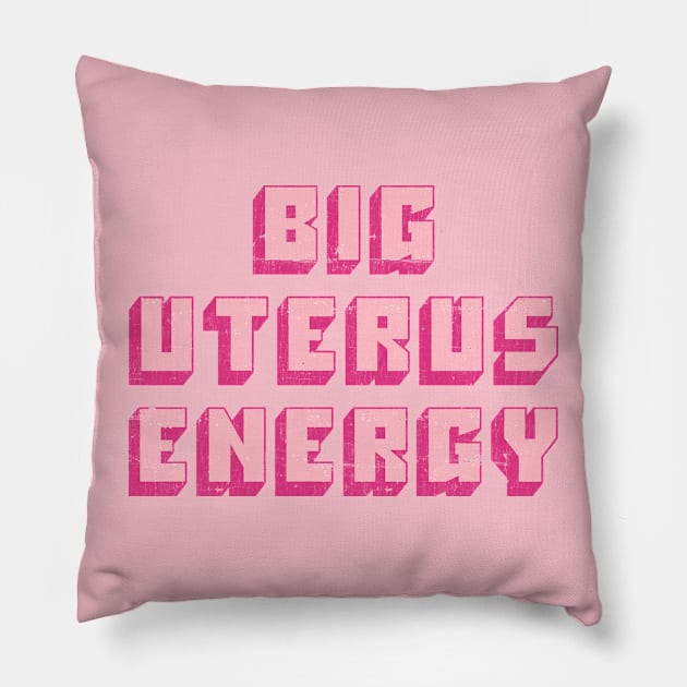 Big Uterus Energy / Feminist Typography Design Pillow by DankFutura