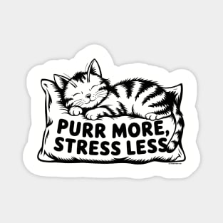 Purr More Stress Less Magnet