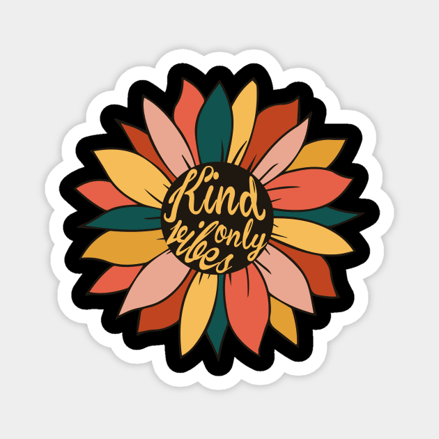 Sunflower Kind Vibes Only Colorful Magnet by The WYLD Tribe