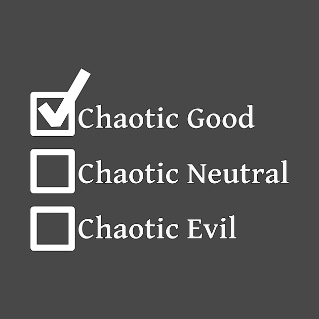 Chaotic Good DND 5e Pathfinder RPG Alignment Role Playing Tabletop RNG Checklist by rayrayray90