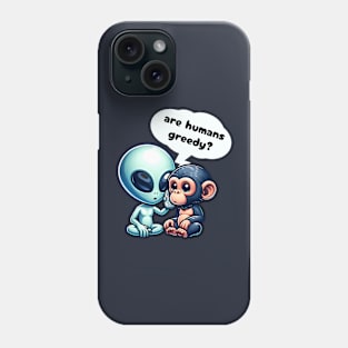 Are Humans Greedy? Phone Case