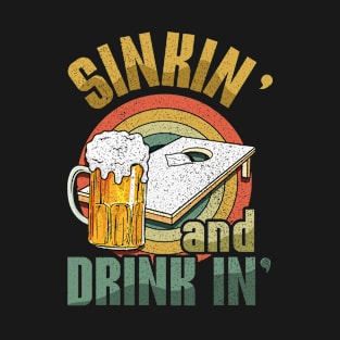 Sinkin And Drink In Sand Bag Toss Cornhole T-Shirt