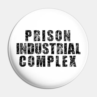 Prison Industrial Comples Pin