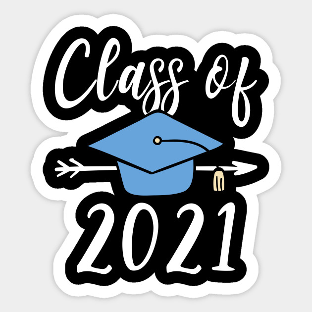 Download Class Of 2021 Senior Graduation - Class Of 2021 - Sticker ...