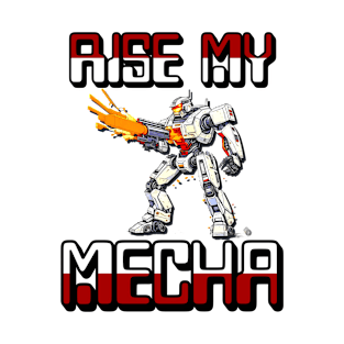 Rise my mecha T-Shirt