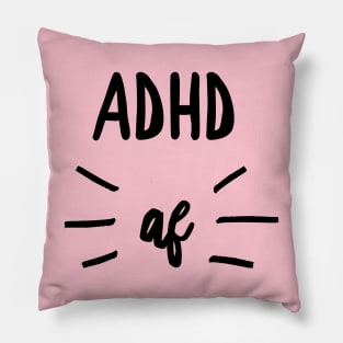 ADHD af tee design Pillow