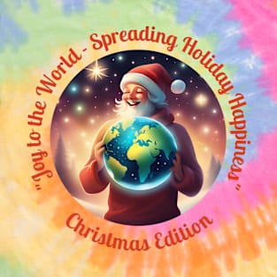 "Joy to the World - Spreading Holiday Happiness" T-Shirt