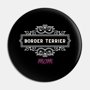 Border terrier - Dog moms Pin