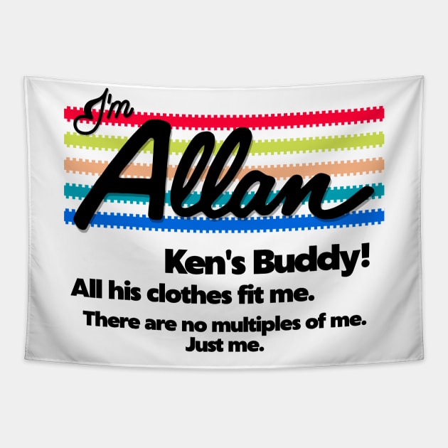 I'm Allan. Just Allan. Tapestry by darklordpug