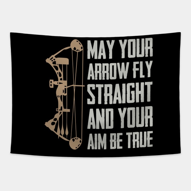 May Your Arrow Fly Straight And Your Aim Be True Tapestry by busines_night