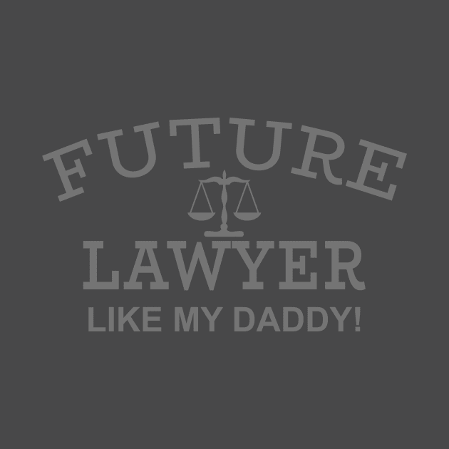 Future Lawyer Like My Daddy by PeppermintClover