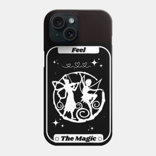 Feel the Magic Phone Case