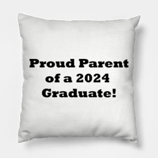 Proud Parent of a 2024 Graduate! Mom or Dad Graduation gift Pillow