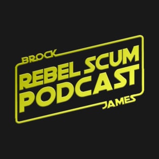 Rebel Scum Podcast T-Shirt