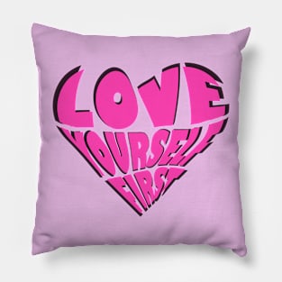 love yourself first  T-shirt Pillow