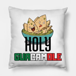 HOLY guacamole. Nachos lover Pillow