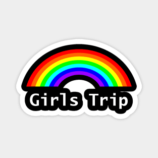 Girls Trip Rainbows Magnet