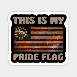 This Is My Pride Flag USA American Patriotic 4th of July Magnet