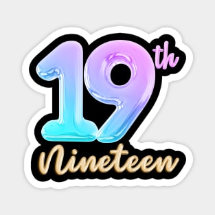 19 nineteen birthday Magnet