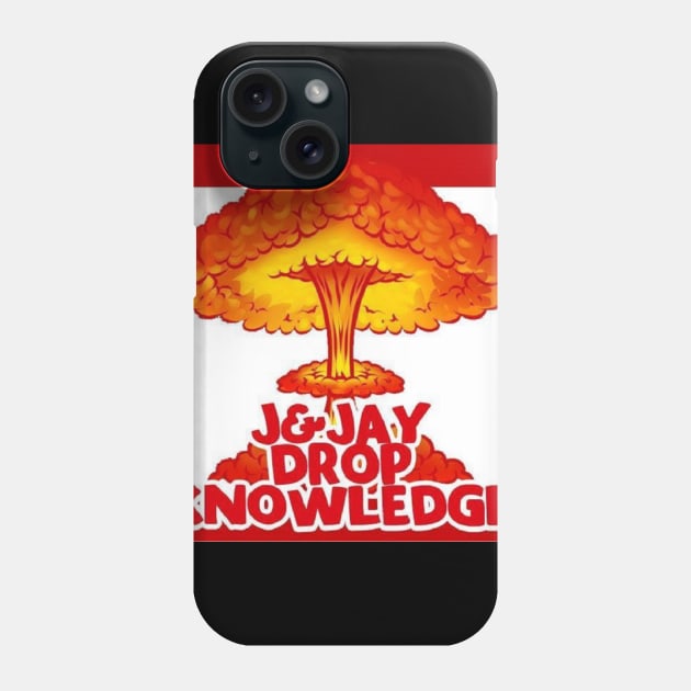 J and Jay Drop Knowledge Bomb Phone Case by J and Jay Drop Knowledge