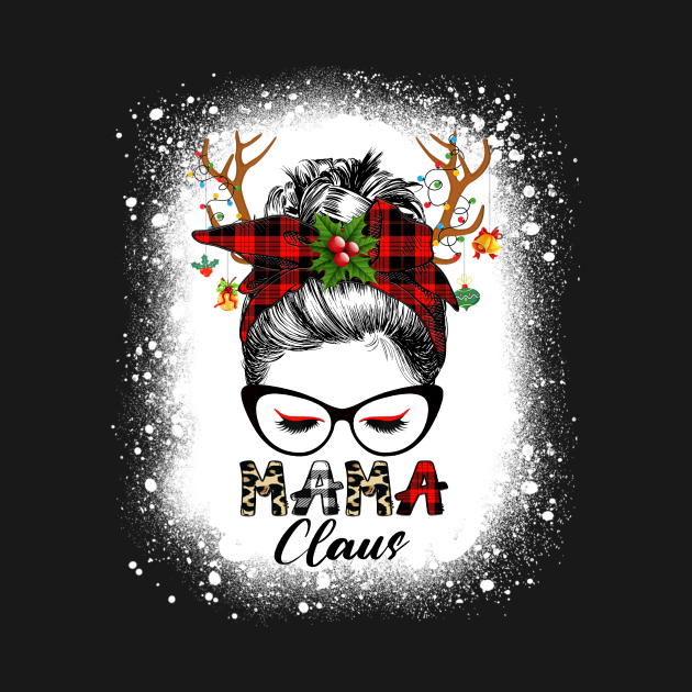 Discover Mama Claus Reindeer Messy Bun Christmas Bleached - Reindeer Messy Bun Mama Claus - T-Shirt