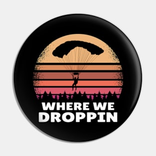 Where We Droppin Pin