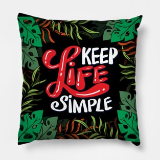 Keep life simple hand lettering design Pillow