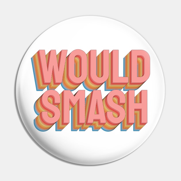 Would Smash Colorful Pastel Retro Pin by lukassfr