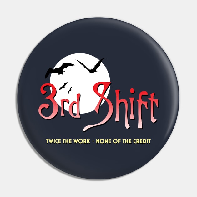 3rd Shift Pin by GloopTrekker Select