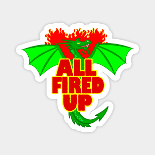 ALL FIRED UP Magnet