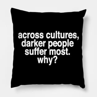 Across Cultures Darker People Suffer Most Why Pillow