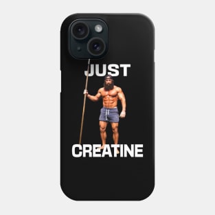 Liver King Just Creatine Funny Gym Meme Phone Case