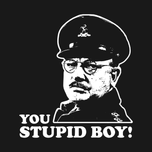 You Stupid Boy Dads Army T-Shirt