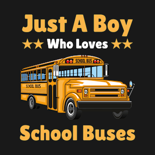 Just A Boy Who Loves School Buses T-Shirt