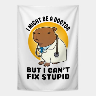 I might be a doctor but I can't fix stupid Capybara Tapestry