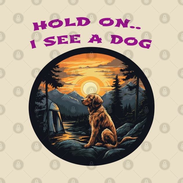 Hold on i see  a DOG by ArtfulDesign