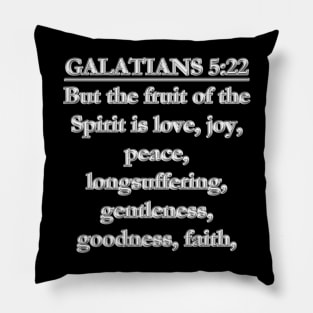 Galatians 5:22 King James Version (KJV) Pillow