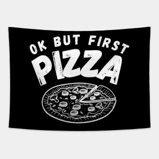 Ok But First Pizza Funny Tapestry