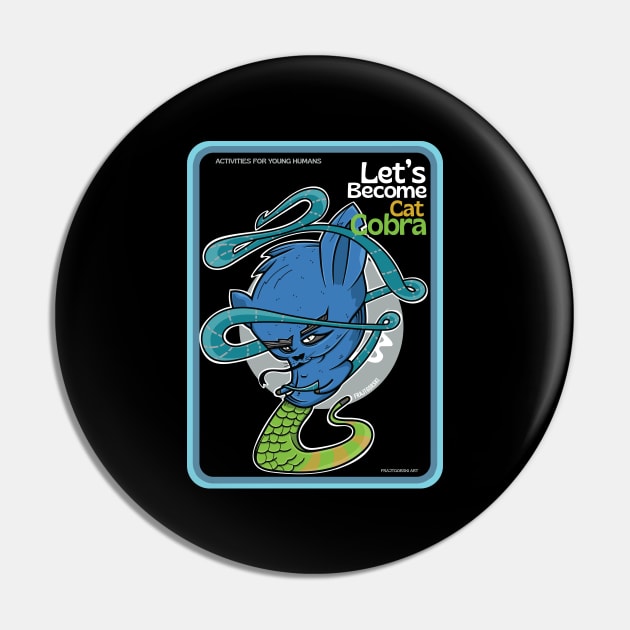 Let's become Cat Cobra Pin by Frajtgorski