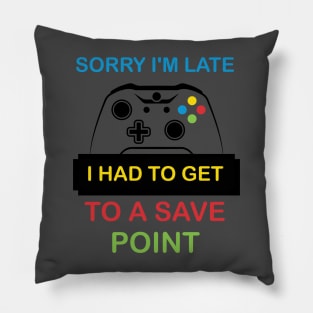 Sorry Late Save Point Game Pillow