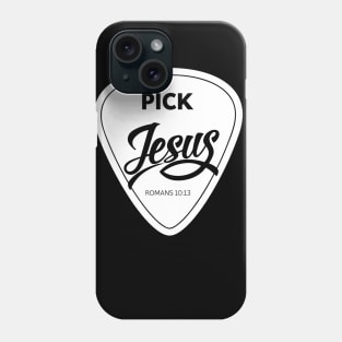 Pick Jesus Christian Phone Case