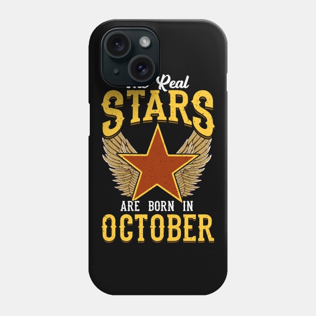 The Real Stars Are Born in October Phone Case by anubis1986