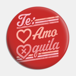 Te Amo Tequila Valentines Day Hearts Retro Vintage Drinking Pin