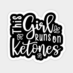 This Girl Runs On Ketones Fitness Keto Magnet