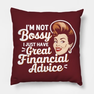 I'm Not Bossy I Just Have Great Financial Advice  | Accountant Gifts Pillow