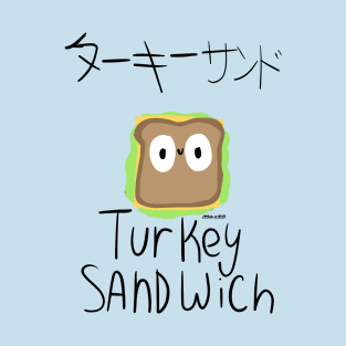 Turkey Sandwich T-Shirt