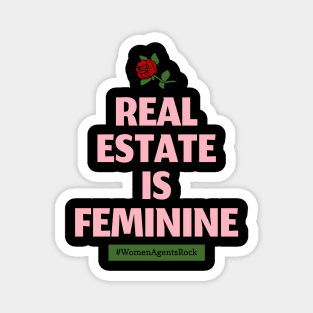 Real Estate is Feminine Magnet