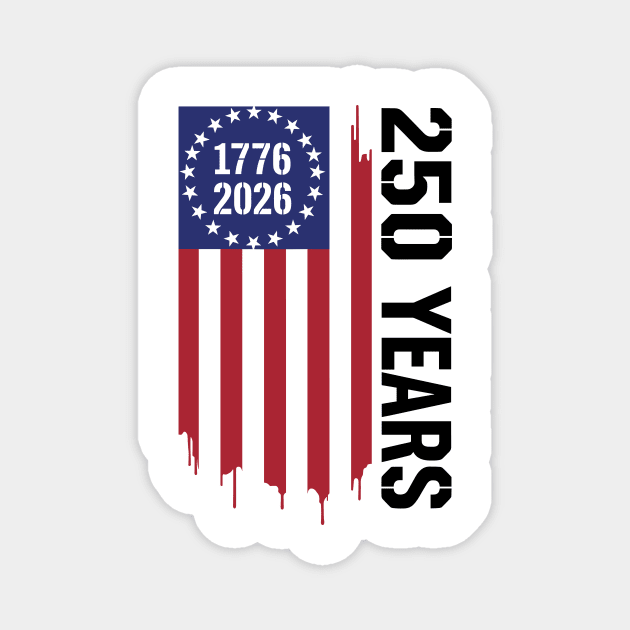 250 Years 1776 2026 Patriotic American Flag Independence Magnet by Chi's Store 1